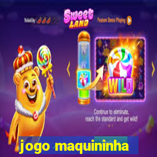 jogo maquininha